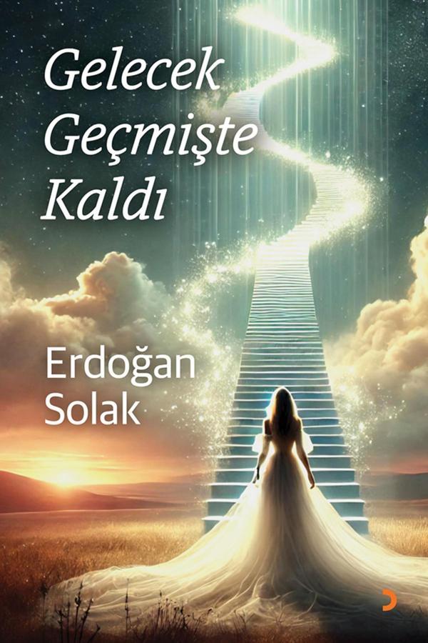 Gelecek Geçmişte Kaldı & Erdoğan Solak - Cinius Yayınevi - Image 1