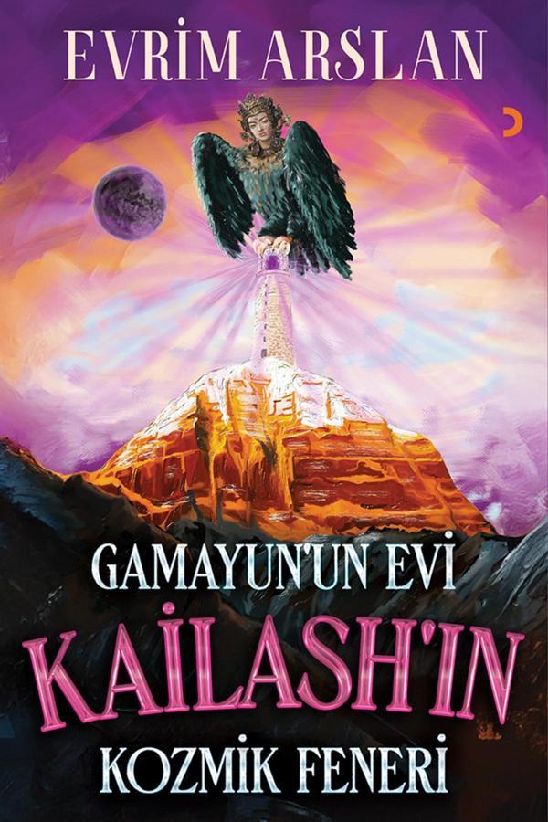 Gamayun’un Evi Kailash’in Kozmik Feneri & Evrim Arslan - Cinius Yayınevi - Image 1