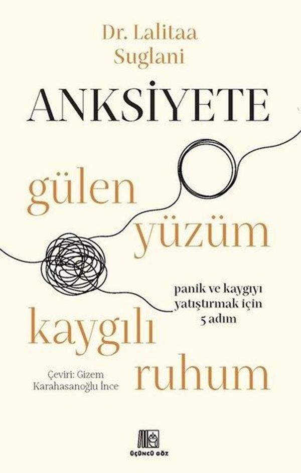 Anksiyete: Gülen Yüzüm Kaygılı Ruhum - Panik ve Kaygıyı Yatıştırmak İçin 5 Adım - Üçüncü Göz Yayınları - Image 1