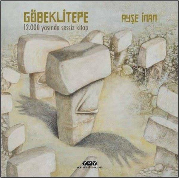 Göbeklitepe - 12.000 Yaşında Sessiz Kitap - Yapı Kredi Yayınları - Image 1