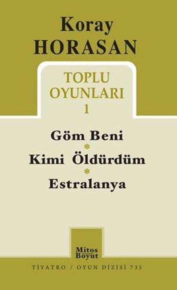 Koray Horasan Toplu Oyunları 1 - Göm Beni - Kimi Öldürdüm - Estralanya - Mitos Boyut Yayınları - Image 1