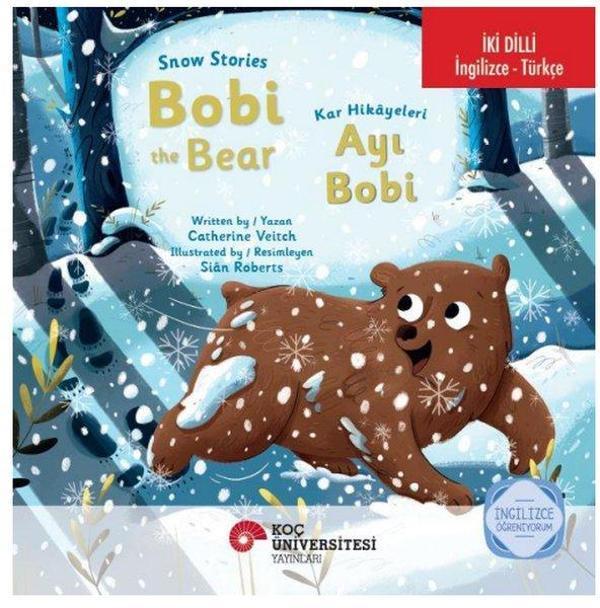 Snow Stories - Bobi the Bear / Kar Hikayeleri - Ayı Bobi İngilizce Öğreniyorum İki Dilli: İngilizce - Koç Üniversitesi Yayınları - Image 1
