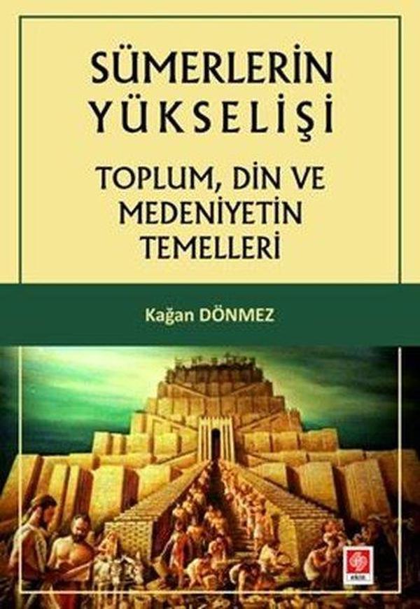 Sümerlerin Yükselişi - Toplum Din ve Medeniyetin Temelleri - Ekin Basım Yayın - Image 1