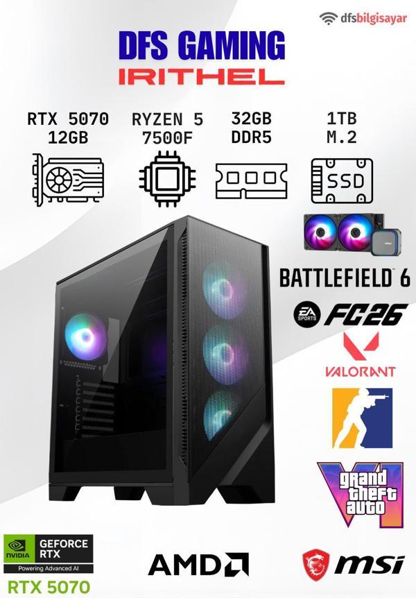DFS GAMING IRITHEL RYZEN 5 7500F-B650M-RTX 5070 12GB -32GB DDR5 RAM-1TB M.2 SSD-OYUNCU BİLGİSAYARI - Image 1