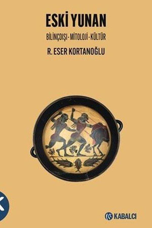 Eski Yunan: Bilinçdışı - Mitoloji - Kültür - Kabalcı Yayınevi - Image 1