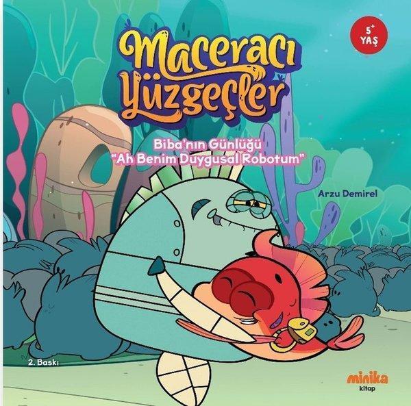 Biba'nın Günlüğü - Ah Benim Duygusal Robotum - Maceracı Yüzgeçler - Minika Kitap - Image 1