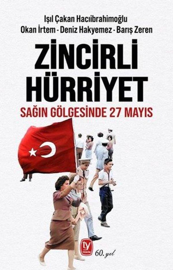 Zincirli Hürriyet - Sağın Gölgesinde 27 Mayıs - Tekin Yayınevi - Image 1