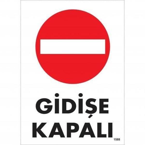 Gidişe Kapalı Uyarı Levhası 25x35 KOD:1588 - Image 1