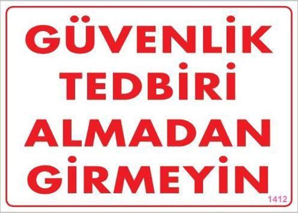 Güvenli Tedbiri Uyarı Levhası 25x35 KOD:1412 - Image 1