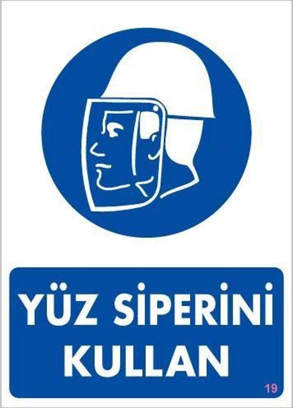 Yüz Siperi Kullan Uyarı Levhası 25x35 KOD:19 - Image 1
