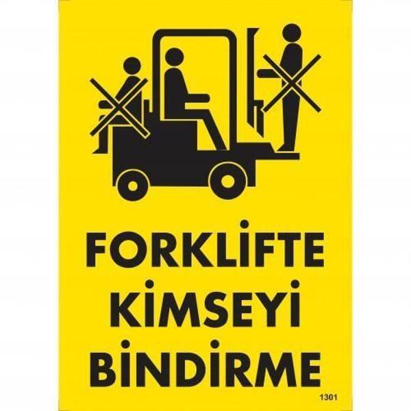 Forklifte Kimseyi Bindirme Uyarı Levhası 25x35 KOD:1301 - Image 1