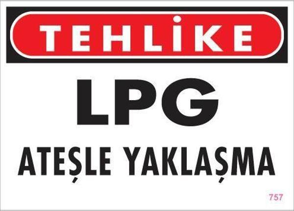 LPG Ateşle Yaklaşma Uyarı Levhası 25x35 KOD:757 - Image 1