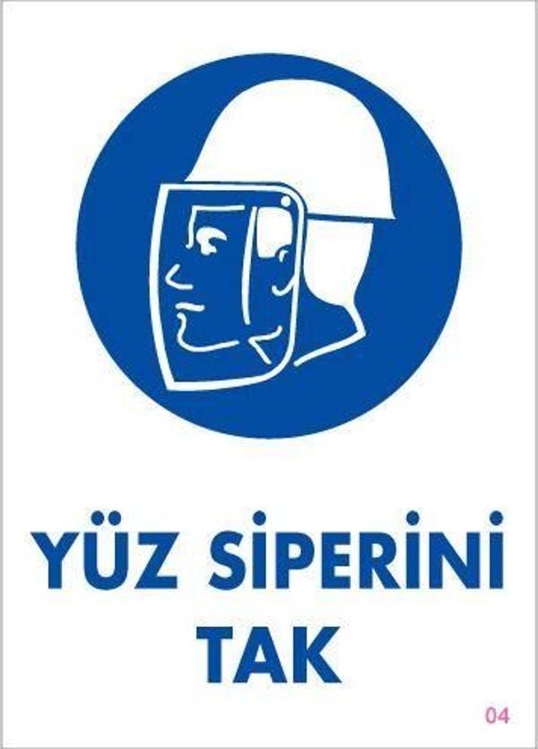 Yüz Siperi Tak Uyarı Levhası 25x35 KOD:4 - Image 1