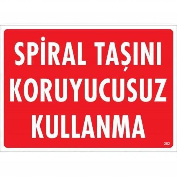 Spiral Taşını Koruyucusuz Kullanma Uyarı Levhası 25x35 KOD:252 - Image 1