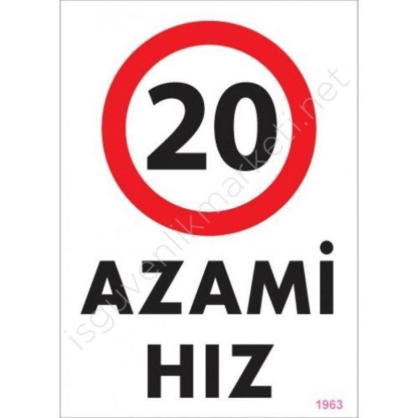 20 Azami Hız Uyarı Levhası 25x35 KOD:1963 - Image 1