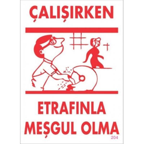 Çalışırken Etrafınla Meşgul Olma Levhası 25x35 KOD:204 - Image 1