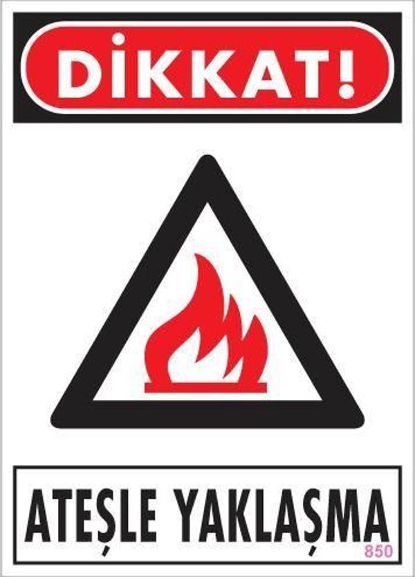 Dikkat Ateşle Yaklaşma Uyarı Levhası 25x35 KOD:850 - Image 1