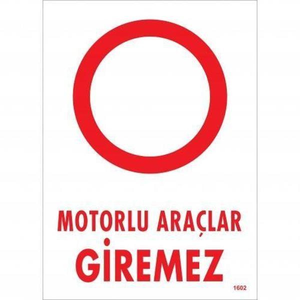 Motorlu Araçlar Giremez Uyarı Levhası 25x35 KOD:1602 - Image 1