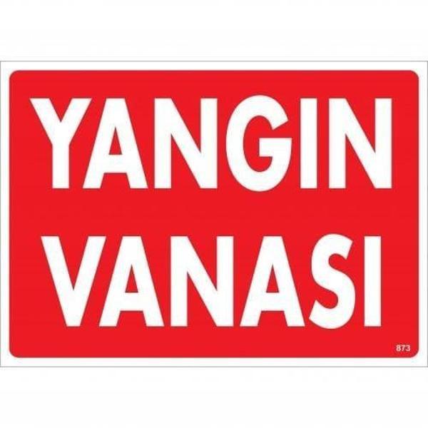 Yangın Vanası Uyarı Levhası 25x35 KOD:873 - Image 1