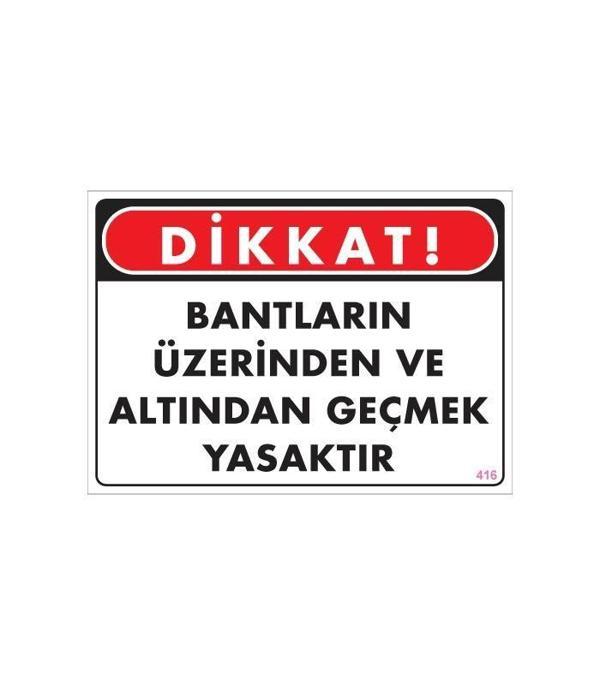 Geçmek Yasaktır Uyarı Levhası 25x35 KOD:416 - Image 1