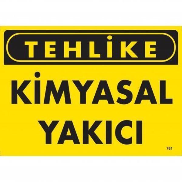 Tehlike Kimyasal Yakıcı Uyarı Levhası 25x35 KOD:761 - Image 1