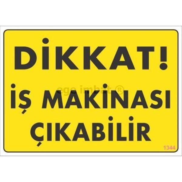Dikkat İş Makinası Çıkabilir Sarı Uyarı Levhası 25x35 KOD:1344 - Image 1