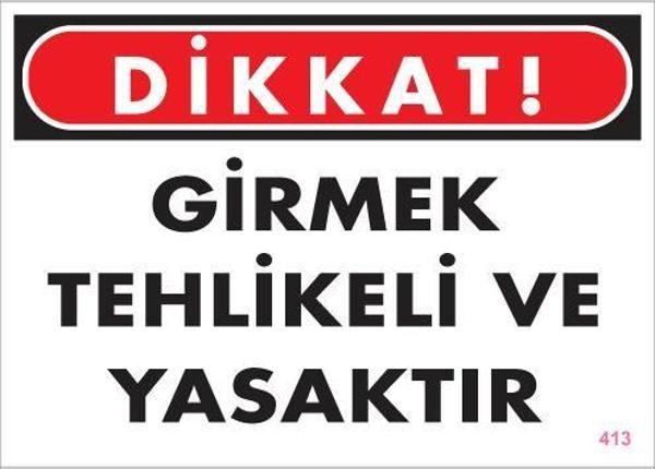 Girmek Yasaktır Uyarı Levhası 25x35 KOD:413 - Image 1