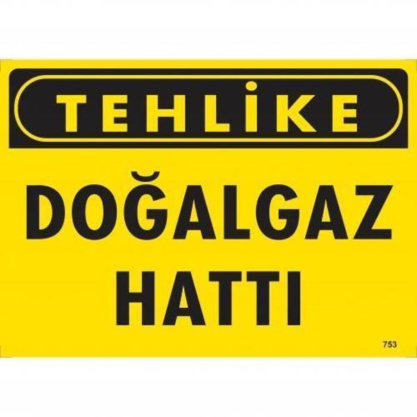 Tehlike Doğalgaz Hattı Uyarı Levhası 25x35 KOD:753 - Image 1
