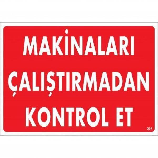 Makinaları Çalıştırmadan Kontrol Et Uyarı Levhası 25x35 KOD:207 - Image 1