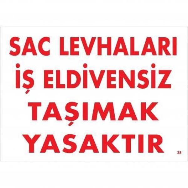 Sac Levhaları İş Eldivensiz Taşımak Yasaktır Levhası 25x35 KOD:38 - Image 1