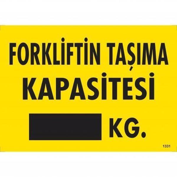 Forkliftin Taşıma Kapasitesi Uyarı Levhası 25x35 KOD:1331 - Image 1