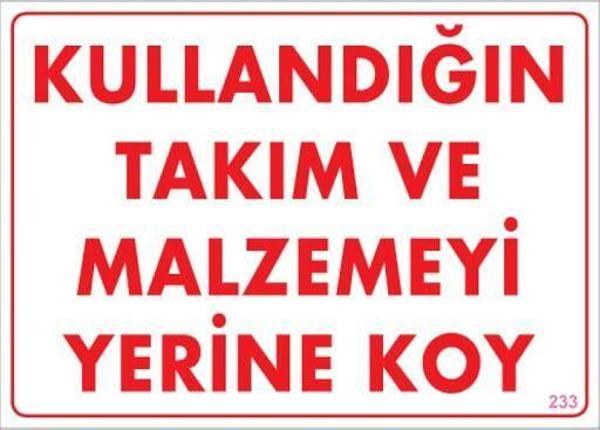 Kullandığın Takım ve Malzemeyi Yerine Koy Uyarı Levhası 25x35 KOD:233 - Image 1