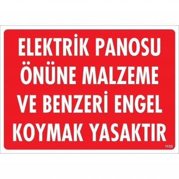 Elektrik Panosu Önüne Malzeme Ve Benzeri Engel Koymak Yasaktır Uyarı Levhası 25x35 KOD:1133 - Image 1