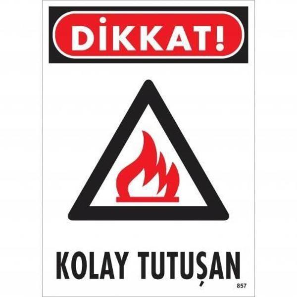 Dikkat Kolay Tutuşan Uyarı Levhası 25x35 KOD:857 - Image 1