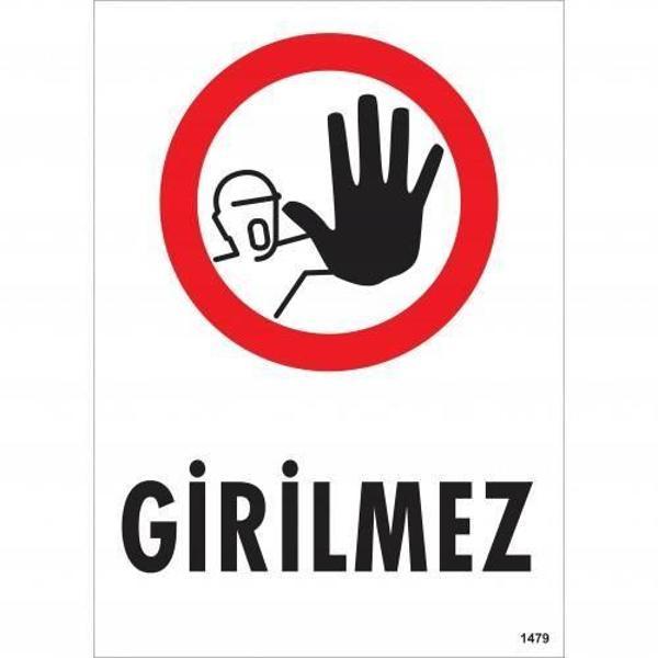 Girilmez Uyarı Levhası 25x35 KOD:1479 - Image 1