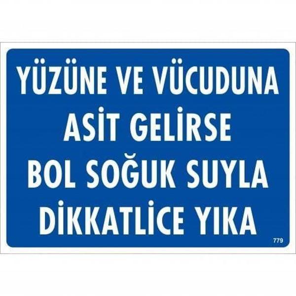 Yüzüne Ve Vücuduna Asit Gelirse Bol Soğuk Suyla Dikkatlice Yıka Uyarı Levhası 25x35 KOD:779 - Image 1