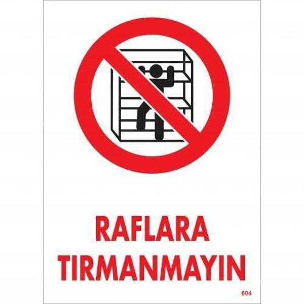 Raflara Tırmanmayın Uyarı Levhası 25x35 KOD:604 - Image 1