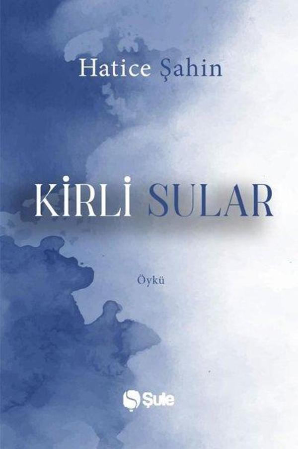 Kirli Sular - Şule Yayınları - Image 1