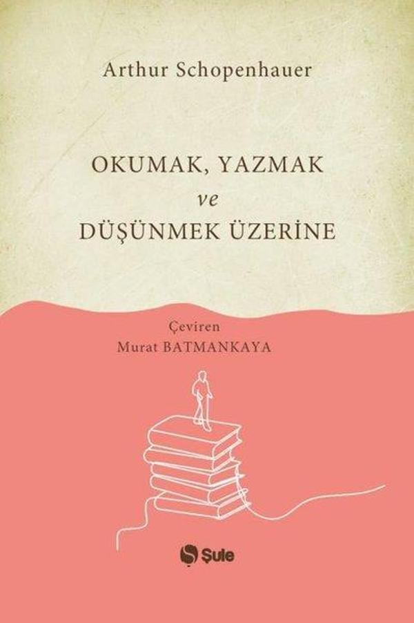 Okumak Yazmak ve Düşünmek Üzerine - Şule Yayınları - Image 1