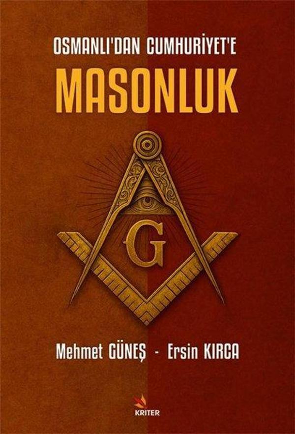 Osmanlı'dan Cumhuriyet'e Masonluk - Kriter - Image 1