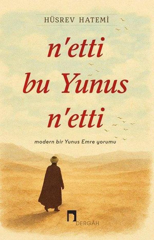 N'etti bu Yunus N'etti - Modern Bir Yunus Emre Yorumu - Dergah Yayınları - Image 1