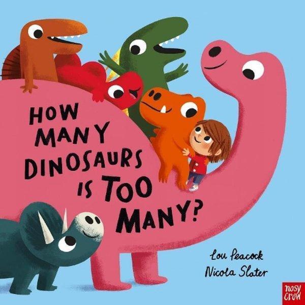How Many Dinosaurs İs Too Many? - NOSY CROW - Image 1