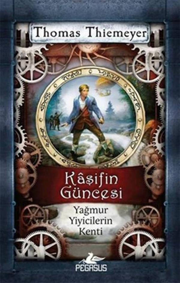 Kaşifin Güncesi Yağmur Yiyicilerin Kenti - Pegasus Yayınevi - Image 1