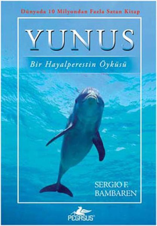 Yunus - Bir Hayalperestin Öyküsü - Pegasus Yayınevi - Image 1