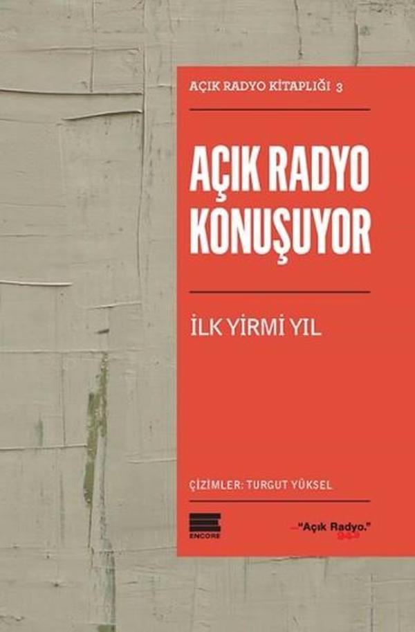 Açık Radyo Konuşuyor-İlk Yirmi Yıl - Encore - Image 1