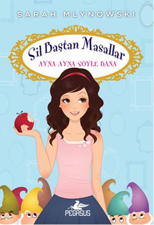 Sil Baştan Masallar 1 - Ayna Ayna Söyle Bana - Pegasus Yayınevi - Image 1