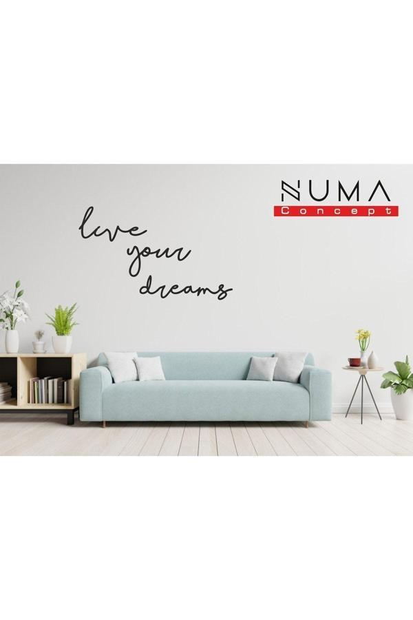 Numa Concept Live Your Dreams Dekoratif Duvar Yazısı Mdf Duvar Dekorasyon Lazer Kesim - Image 1
