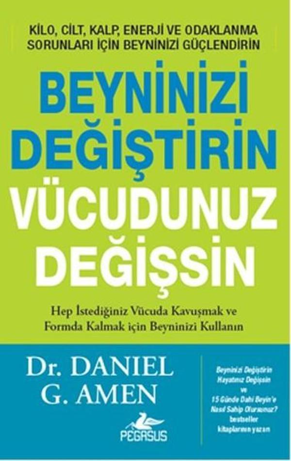 Beyninizi Değiştirin Vücudunuz Değişsin - Pegasus Yayınevi - Image 1