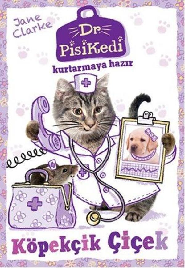 Dr. Pisikedi Kurtarmaya Hazır-Köpekçik Çiçek - Pegasus Yayınevi - Image 1
