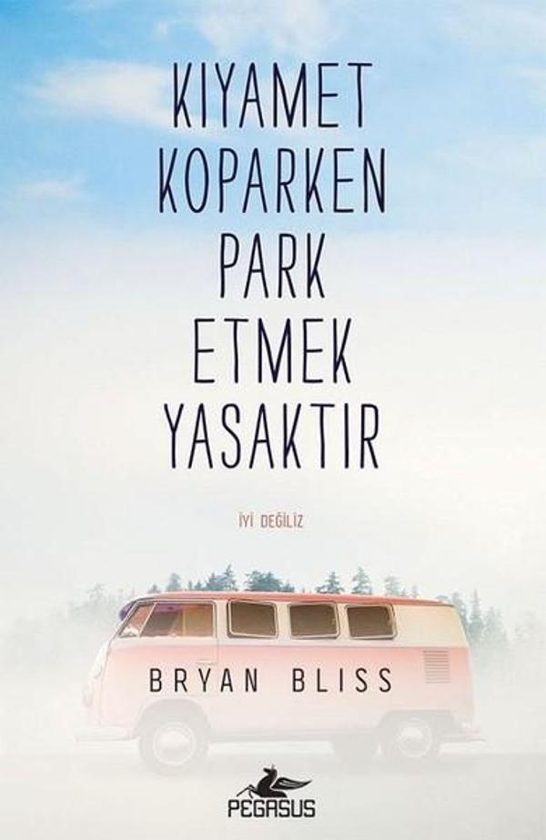 Kıyamet Koparken Park Etmek Yasaktır - Pegasus Yayınevi - Image 1